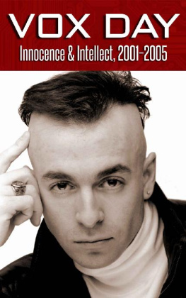 Vox Day Innocence & Intellect, 2001–2005