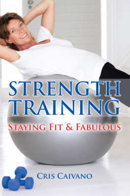 Cris Caivano - Strength Training: Staying Fit and Fabulous