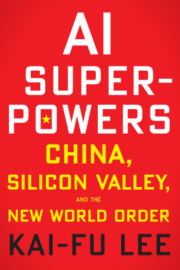 Kai-Fu Lee AI Superpowers: China, Silicon Valley, and the New World Order