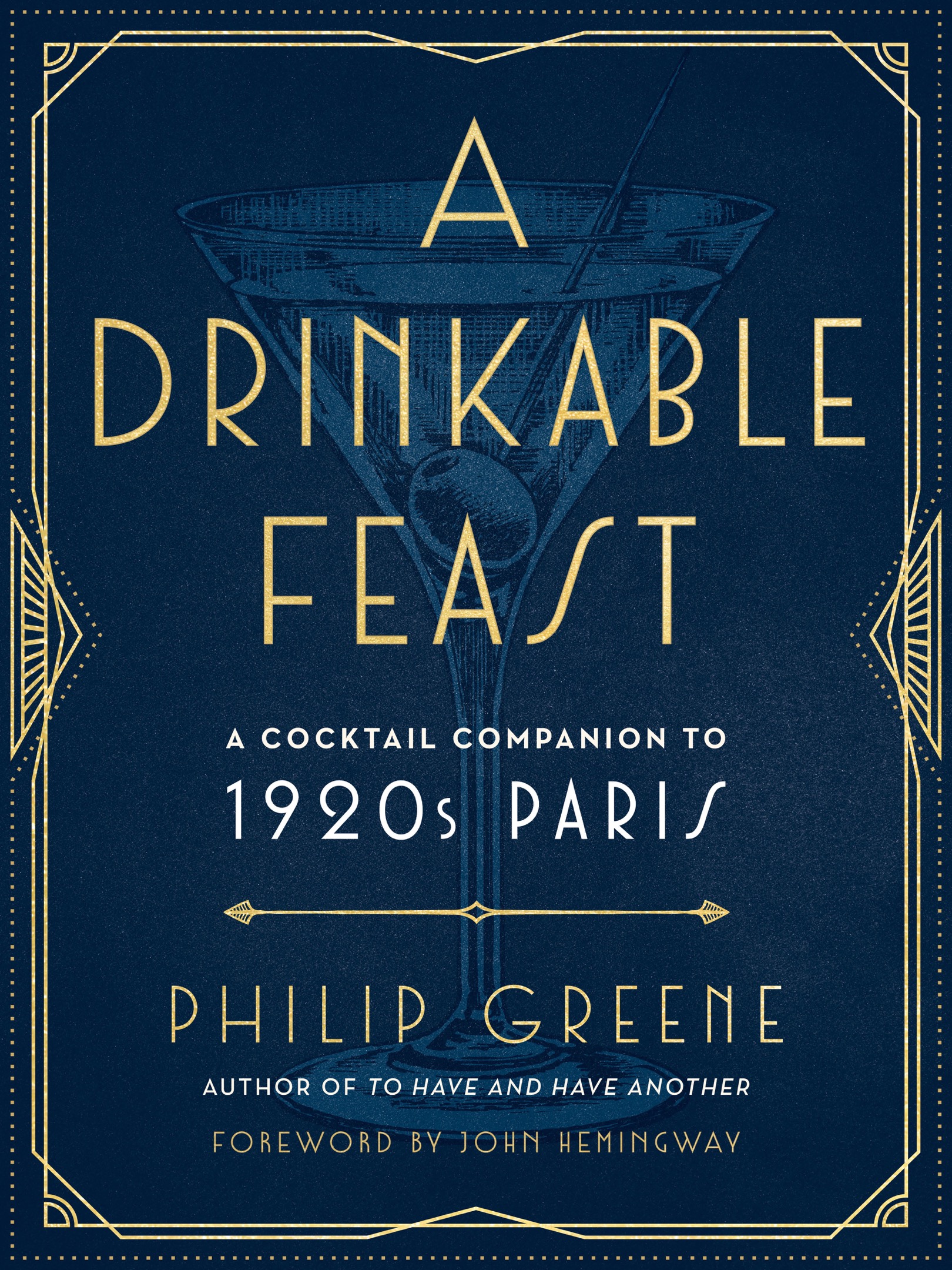 Advance Praise for A DRINKABLE FEAST Philip Greene has established a track - photo 1