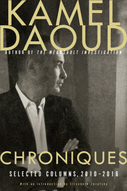 Kamel Daoud - Chroniques: Selected Columns, 2010–2016