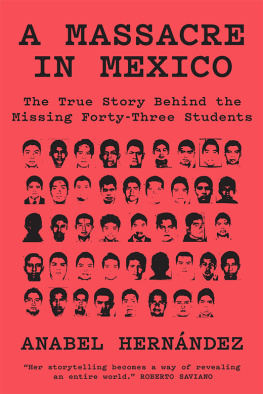 Anabel Hernández - A Massacre in Mexico: The True Story Behind the Missing 43 Students