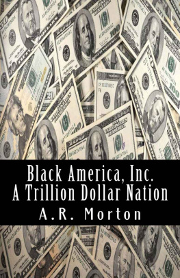 A R Morton - Black America, Inc.: A Trillion Dollar Nation