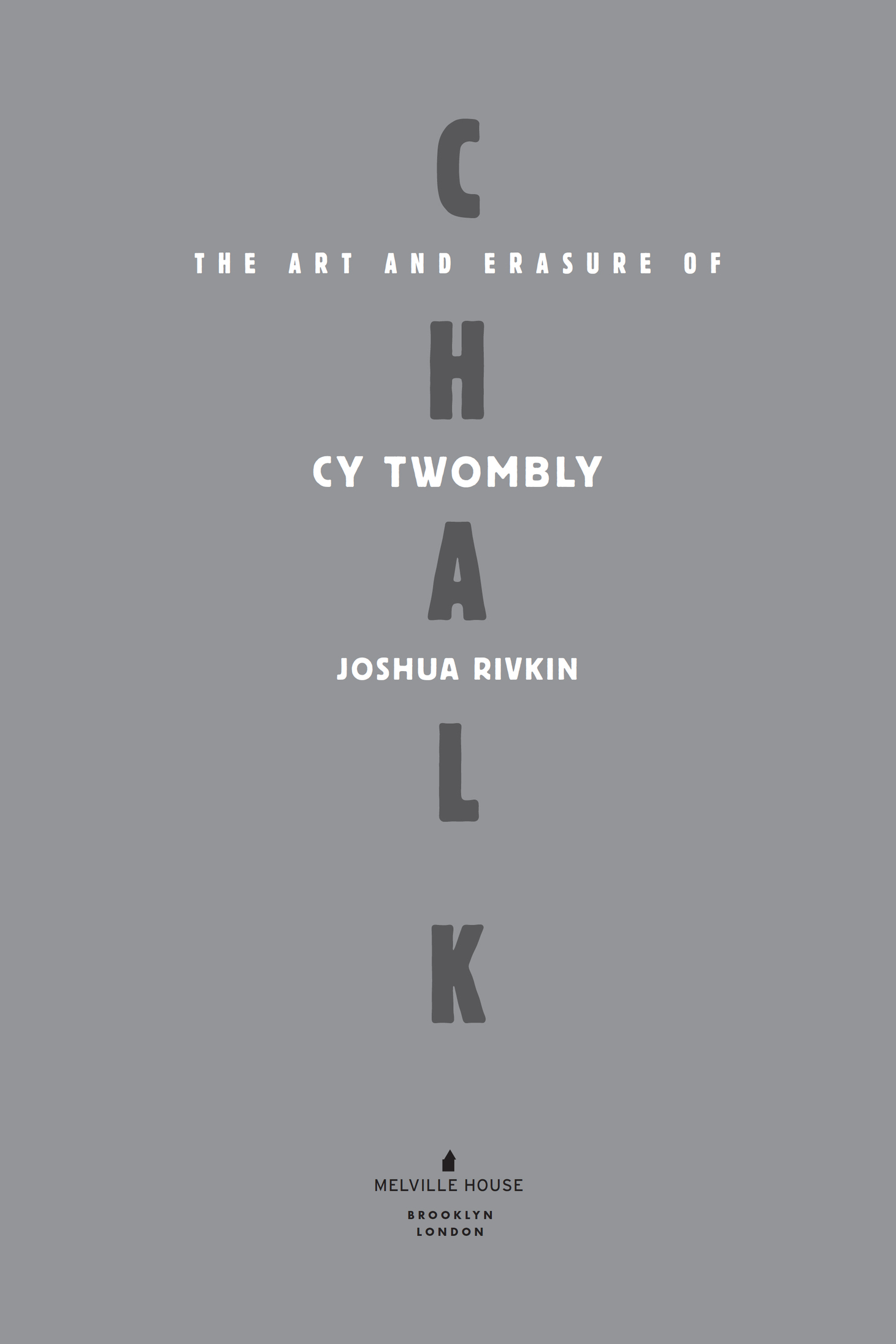 Chalk Copyright 2018 by Joshua Rivkin First Melville House Printing October - photo 2