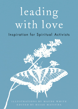 Hisae Matsuda Leading with Love: Inspiration for Spiritual Activists