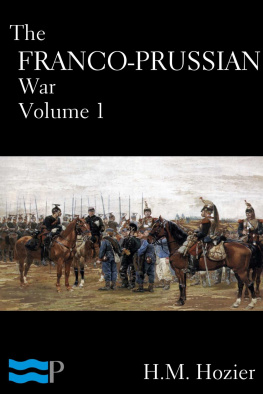 H.M. Hozier - The Franco-Prussian War Volume 1