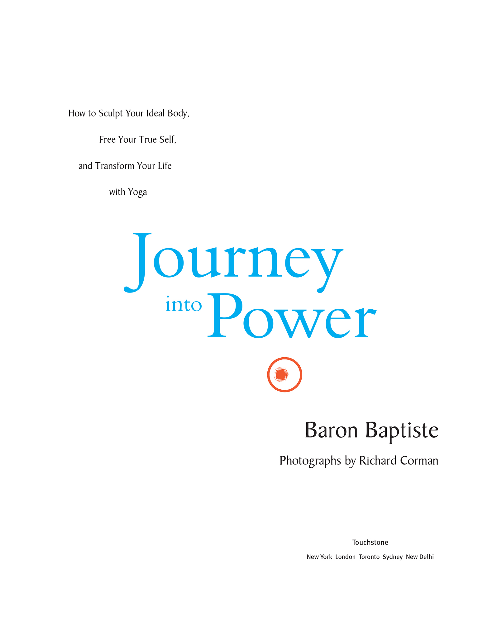 Journey Into Power How to Sculpt Your Ideal Body Free Your True Self and Transform Your Life with Yoga - image 2