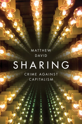 Matthew David Sharing: Crime Against Capitalism