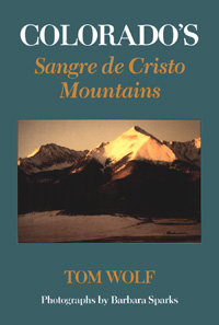 title Colorados Sangre De Cristo Mountains author Wolf Tom - photo 1