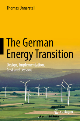 Thomas Unnerstall The German Energy Transition: Design, Implementation, Cost and Lessons