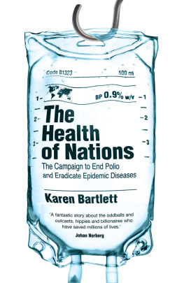 Karen Bartlett - The Health of Nations: The Campaign to End Polio and Eradicate Epidemic Diseases