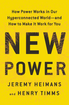 Jeremy Heimans - New Power: How Power Works in Our Hyperconnected World--And How to Make It Work for You