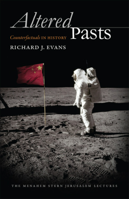 Richard J. Evans Altered Pasts: Counterfactuals in History