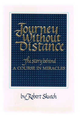 Skutch - Journey without distance : the story behind A course in miracles