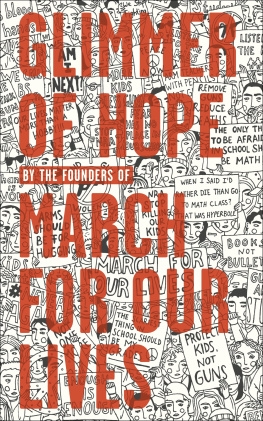 The March for Our Lives Founders Glimmer of Hope: How Tragedy Sparked a Movement