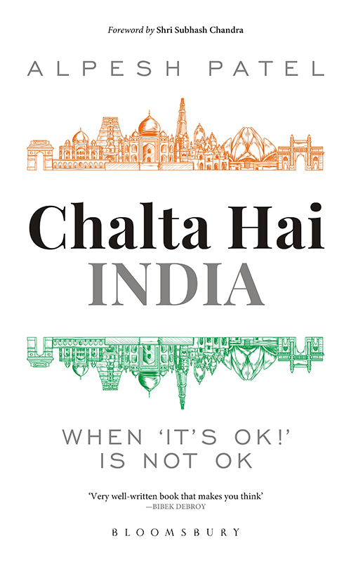 Chalta Hai India Chalta Hai INDIA WHEN ITS OK IS NOT OK Alpesh Patel The - photo 1