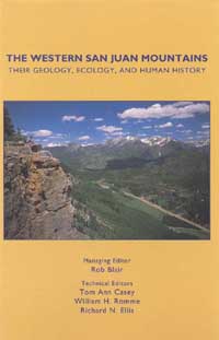 title The Western San Juan Mountains Their Geology Ecology and Human - photo 1