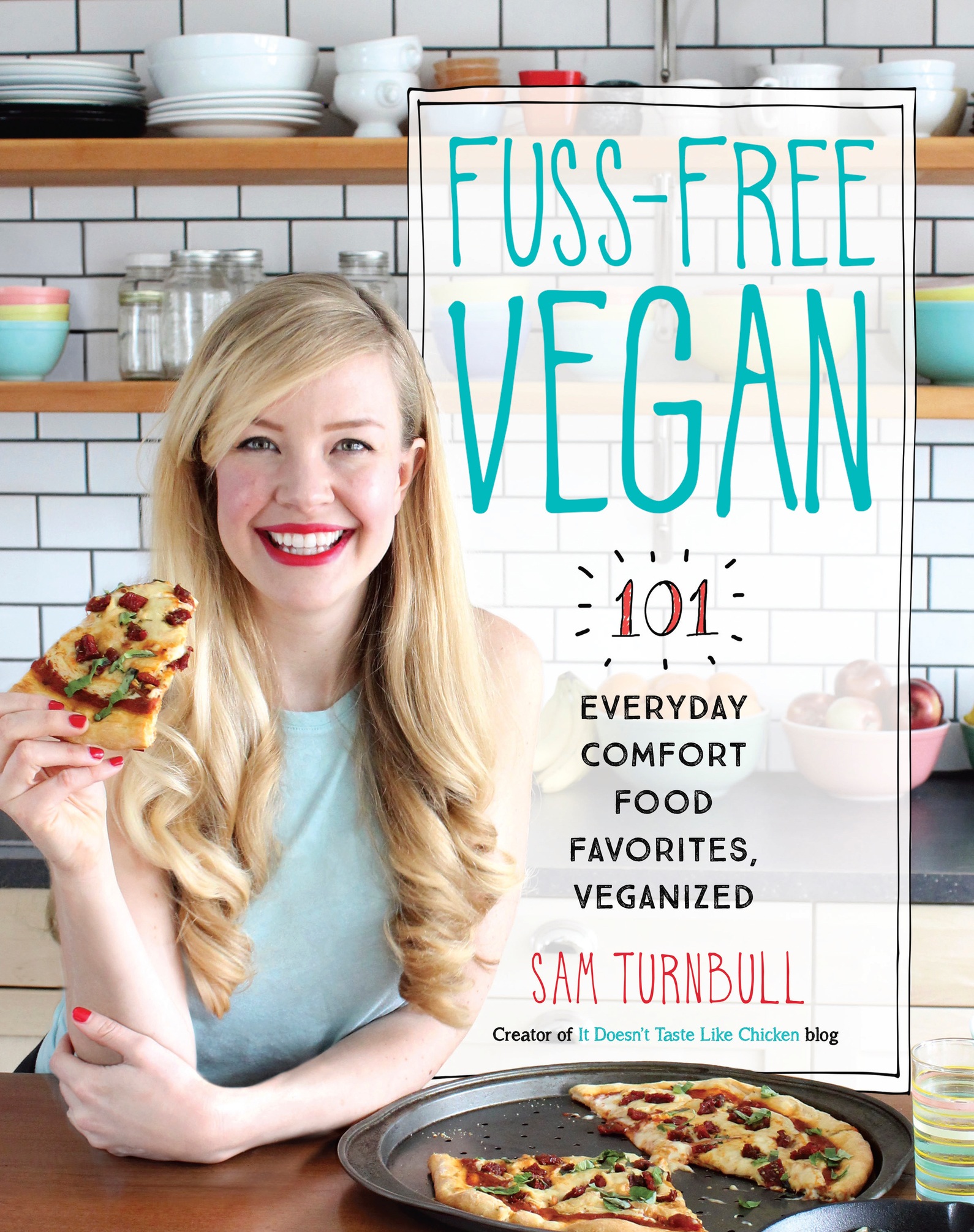 Fuss-Free Vegan 101 Everyday Comfort Food Favorites Veganized - photo 1