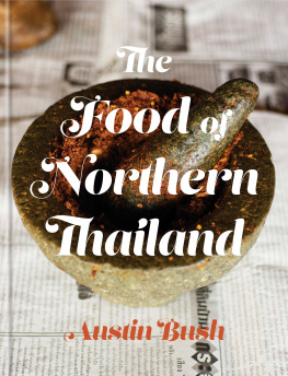 Austin Bush - The Food of Northern Thailand