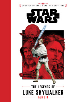 Ken Liu - The Legends of Luke Skywalker