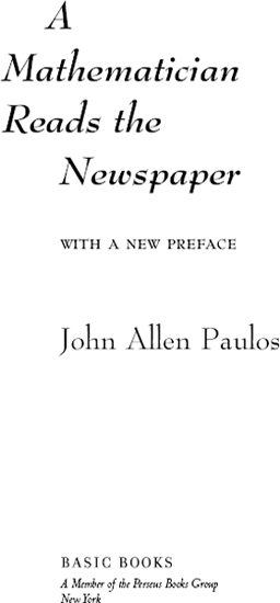 Copyright 1995 by John Allen Paulos Preface to the 2013 Paperback Edition - photo 1