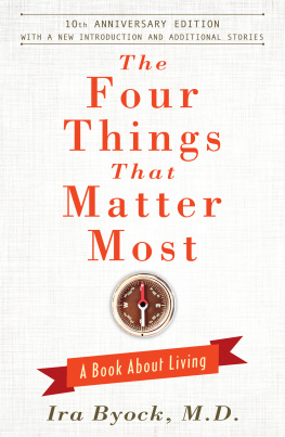 Ira Byock The Four Things That Matter Most - 10th Anniversary Edition: A Book About Living