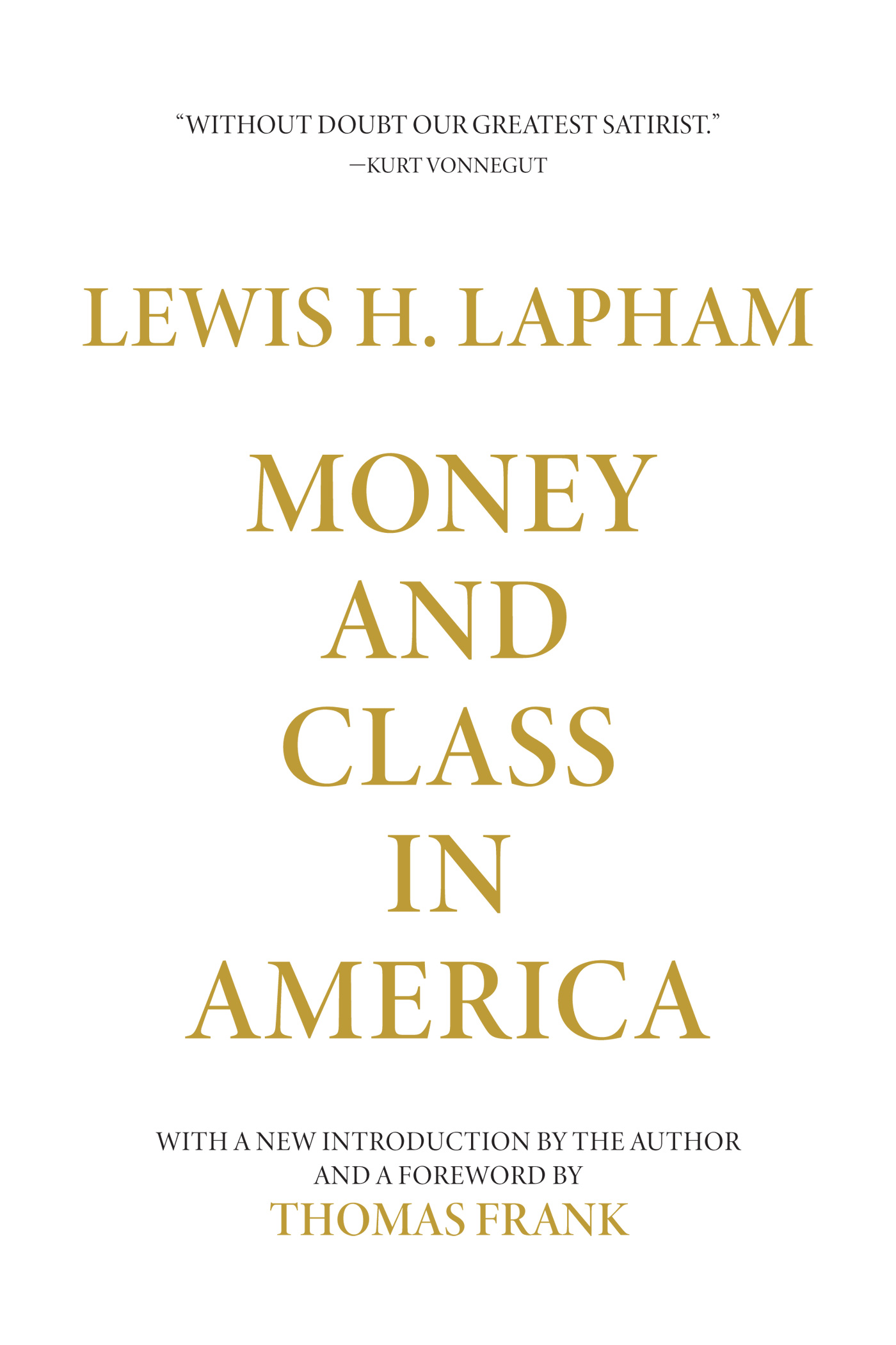 Praise for MONEY AND CLASS IN AMERICA Money and Class in America is an angry - photo 1