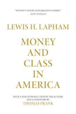 Lewis Lapham - Money and Class in America