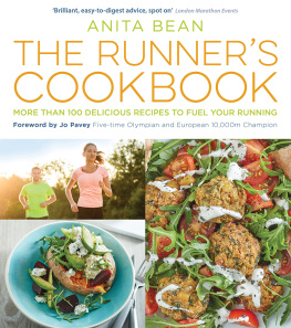 Anita Bean The Runner’s Cookbook: More than 100 delicious recipes to fuel your running