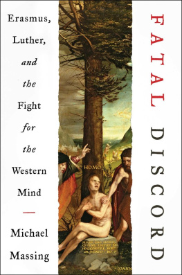 Michael Massing - Fatal Discord: Erasmus, Luther, and the Fight for the Western Mind