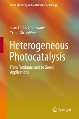 Colmenares Juan Carlos - Heterogeneous Photocatalysis From Fundamentals to Green Applications.