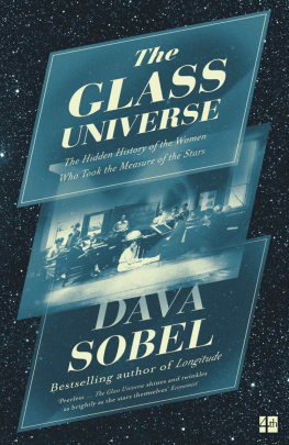 Dava Sobel - The Glass Universe: The Hidden History of the Women Who Took the Measure of the Stars