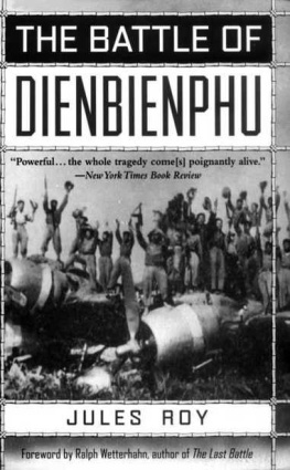 Jules Roy - The Battle of Dienbienphu