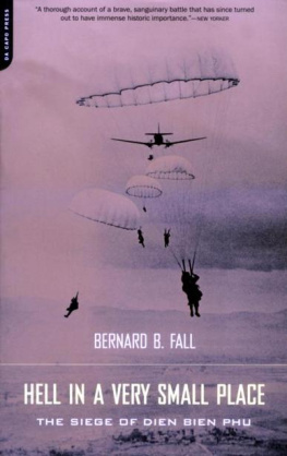 Bernard B. Fall - Hell in a Very Small Place: The Siege of Dien Bien Phu