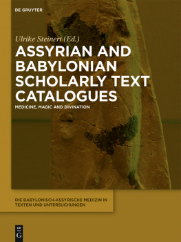 Ulrike Steinert - Assyrian and Babylonian Scholarly Text Catalogues: Medicine, Magic and Divination