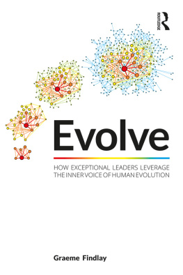 Graeme Findlay - Evolve: How Exceptional Leaders Leverage the Inner Voice of Human Evolution