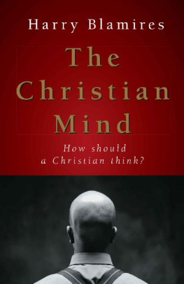 Harry Blamires - The Christian Mind: How Should a Christian Think?