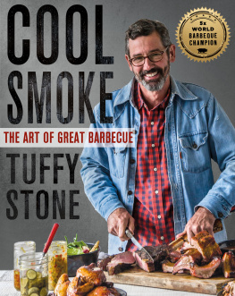 Tuffy Stone Cool Smoke The Art of Great Barbecue