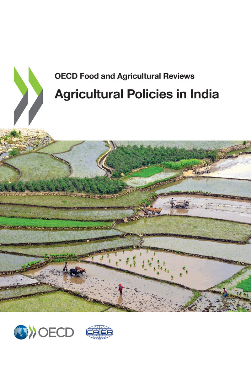 OECD Food and Agricultural Reviews Agricultural Policies in India Please cite - photo 1