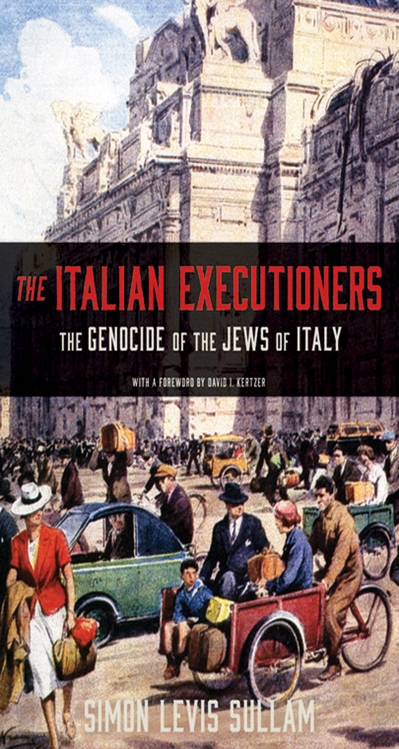 The Italian Executioners The Italian Executioners The Genocide of the Jews - photo 1