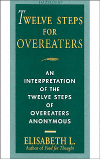 title Twelve Steps for Overeaters An Interpretation of the Twelve Steps - photo 1