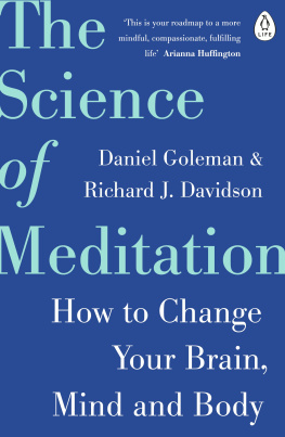 Daniel Goleman - The Science of Meditation: How to Change Your Brain, Mind and Body