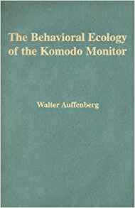 Walter Auffenberg - The Behavioral Ecology of the Komodo Monitor