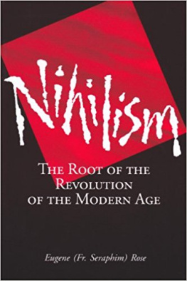 Seraphim Rose - Nihilism: The Root of the Revolution of the Modern Age