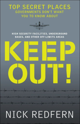 Nick Redfern Keep Out!: Top Secret Places Governments Don’t Want You to Know About