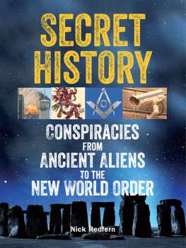 Nick Redfern Secret History: Conspiracies from Ancient Aliens to the New World Order