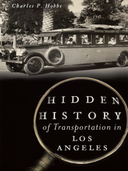 Charles P. Hobbs Hidden History of Transportation in Los Angeles