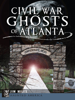 Jim Miles - Civil War Ghosts of Atlanta
