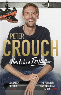 Peter Crouch How to Be a Footballer