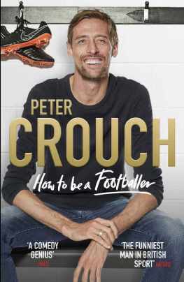 Peter Crouch - How to Be a Footballer